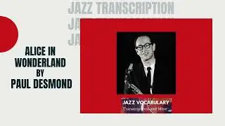 Alice in Wonderland by Paul Desmond Jazz Guitar Tab Transcription