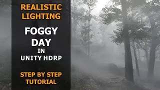 How To Create Foggy Day In Unity HDRP | Step by Step Tutorial | Realistic Lighting | HDRP |