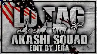SQUAD【Lo】RESPONSE チームあかし【EDIT BY JERA】  #TagLo1