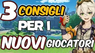 3 consigli per I NUOVI GIOCATORI | GENSHIN IMPACT ITA