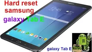 Hard reset samsung galaxy Tab E