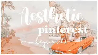 🍄AESTHETIC PINTEREST KEYWORDS🍄