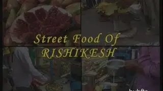 Street Food of Rishikesh (Documentary) - Bharatiya Vidya Bhavan_FTS - Students' Project