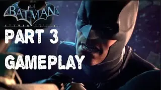 Batman Arkham Origins Gameplay Part 3 Xbox One Gameplay | By MartialNose