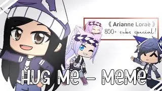HUG ME! - Short meme || 800+ subscriber special! ✨ || + GL2 OCs remake :D