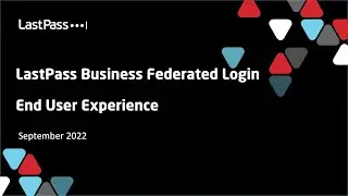 02 LastPass Business Federated Login v1