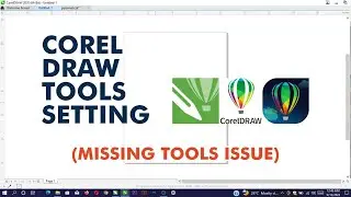 Coreldraw Tools Setting -  Solving Missing Tools issues - Coreldraw tools reset