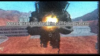 what if titan tv saved him self from astro hijacker (roblox moon animator)
