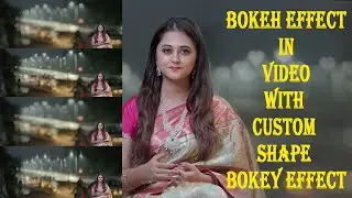 Bokeh effect in video - create multi and custom shape bokeh in video in tamil