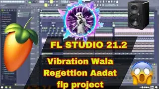 New Edm+Regettion😱Aadat Flp project🔴Fl Studio 21.2 Aman Studio Tips