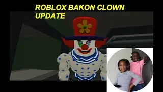 ROBLOX BAKON CLOWN UPDATE
