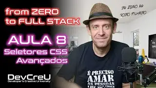 Do Zero ao Todo Pilhado (Full Stack) - Aula 08 - Seletores CSS Avançados