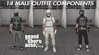 (OUTDATED MERGING COMPONENTS)GTA 5 ONLINE 14 MALE OUTFIT COMPONENTS