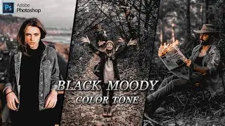 Black Tone Preset - Photoshop Tutorial | Black Moody Color Grading in Photoshop