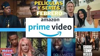 Los Estrenos En Prime Video Que NO Te Puedes Perder / FEBRERO
