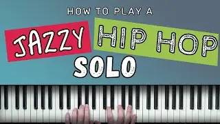 Breaking Down a Jazzy Hip-Hop Solo