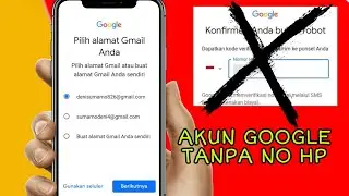 CARA MEMBUAT AKUN GOOGLE TANPA NOMER HP