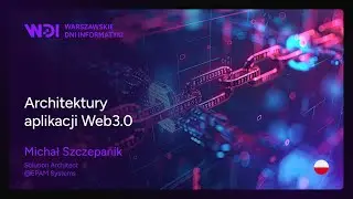 Michał Szczepanik - Architektury aplikacji Web3.0