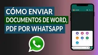 Cómo Enviar Documentos de Word, PDF y Otros Archivos por WhatsApp