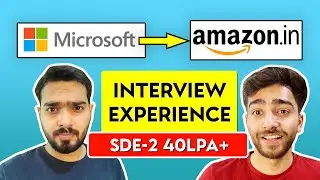 He Left Microsoft for Amazon | Amazon SDE-2 Interview Experience