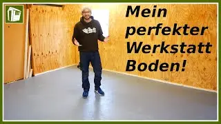Warum OSB der ideale Werkstattboden ist! OSB Platten verlegen und streichen