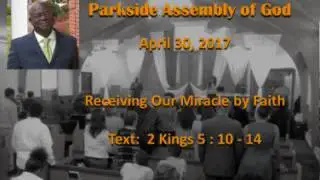 PSAG   2017 04 30   Receiving Our Miracle by Faith