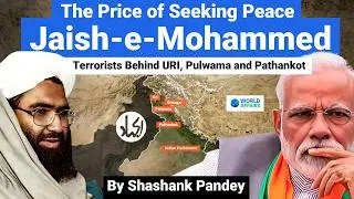 IC 814: The Rise of Jaish-e-Mohammad: Diplomacy's Dark Side | Explained by World Affairs