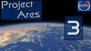 A03 "Science!" - Project Ares - Real Solar System - KSP 1.1.2