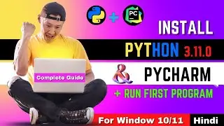 Install Python and PyCharm(Python IDE) On Window 10/11 [Latest Version]- Hindi