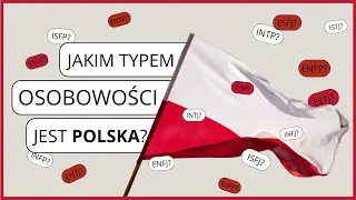 Jakim typem osobowości jest Polska? Odpowiedź może Cię zszokować!