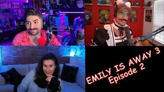 Emily is Away (Featuring ChilledChaos & LarryFishburger) Episode 2