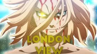 Toman vs Valhalla - London View [EDIT/AMV]
