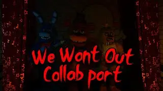 We Want Out Collab Part for @Lefty_the_animator