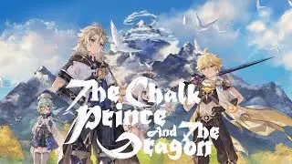 The Chalk Prince and The Dragon Story | Genshin Impact