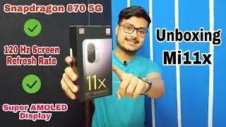 Mi 11X Unboxing | QSD 870 5G💥 , 120 Hz Screen Refresh Rate, Super AMOLED  |  by Aug Tech