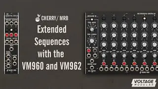 Voltage Modular | Extended Sequences With The VM960 and VM962