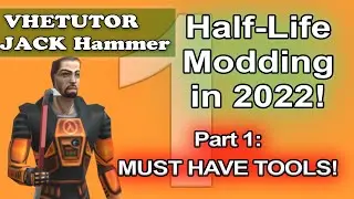 Half-Life Modding in 2022 PART 1: MUST HAVE TOOLS (Valve Hammer Editor / JACK & MORE)