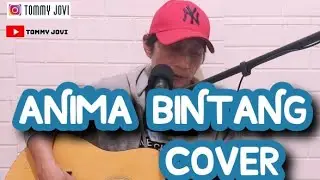 BINTANG - ANIMA COVER |TOMMY JOVI
