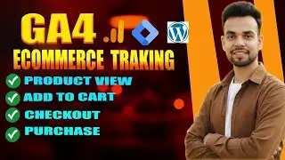 ( 2025 ) Setup GA4 Ecommerce Tracking with Google Tag Manager Updated Video