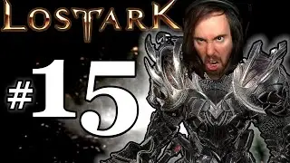 Asmongold Plays Lost Ark [Berserker] | Part #15