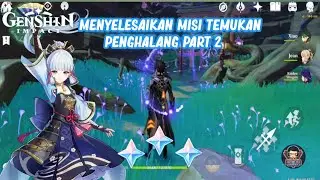 Cara Menyelesaikan Misi Hancurkan Penghalang Part 2 | Genshin Impact