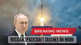 Russian Spacecraft crash | Russian Spacecraft crash on moon