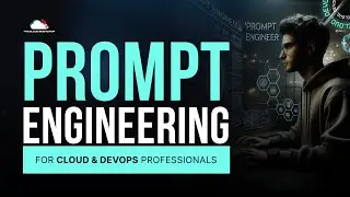 What is Prompt Engineering for Cloud & DevOps?