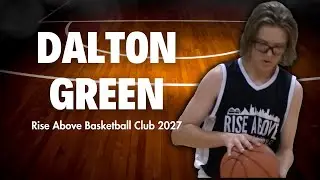 Dalton Green (Rise Above Basketball Club 2027)