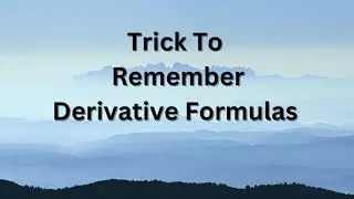 Trick to Remember Derivative Formulas
