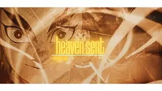 Heaven Sent - Rengoku - [AMV/EDIT]