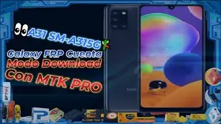 👀A31 SM A315G🎋Galaxy FRP Cuenta Modo Download con MTK PRO