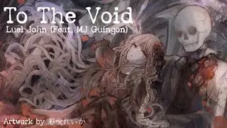 Luel John - To The Void (Feat. MJ Guingon) (한글 번역)