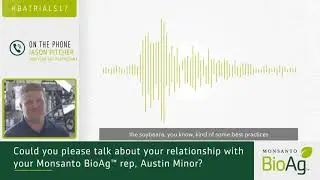 Monsanto BioAg™ Rep Offers Superior Support from Treating Seed to Product Placement