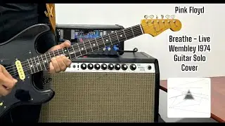 Pink Floyd - Breathe - Live at Wembley 1974 - Guitar Solo Cover